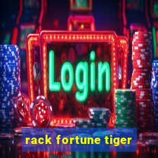 rack fortune tiger